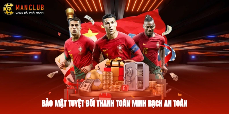 Bảo mật tuyệt đối, thanh toán minh bạch an toàn