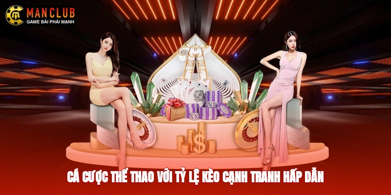 Cá cược thể thao với tỷ lệ kèo cạnh tranh hấp dẫn